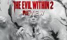 รีวิวเกม The Evil Within 2 ฝันร้ายไม่เคยจบ
